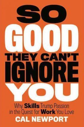 So Good They Can't Ignore You book cover