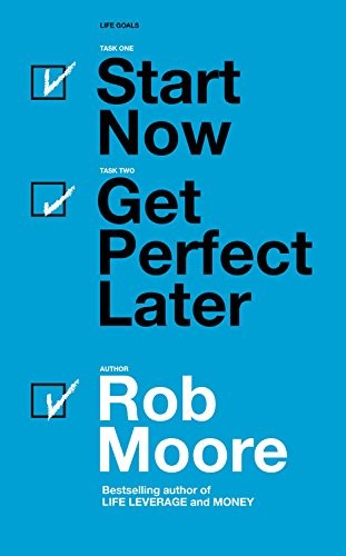 Start Now. Get Perfect Later. book cover